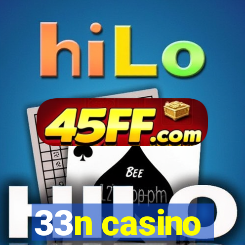 33n casino